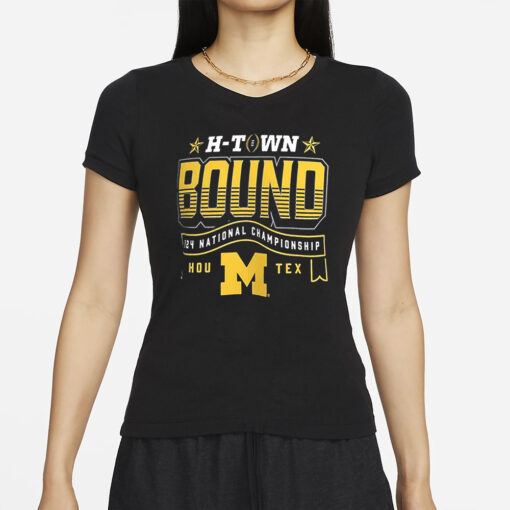 Wolverines H-Town Bound 2024 National Championship Game Shirts