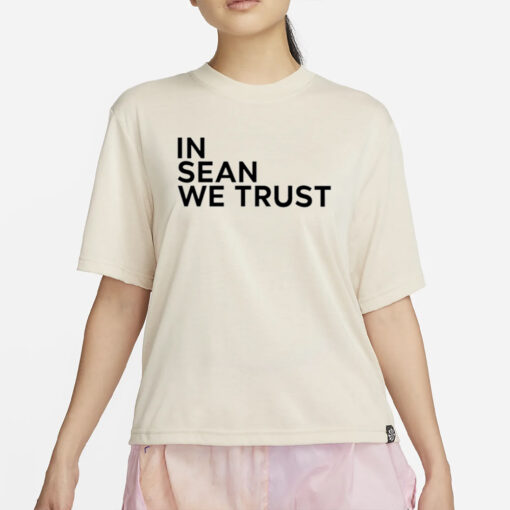 Xileapparel In Sean We Trust Sean Strickland 1991 T-Shirt2