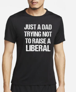 Zeek Arkham Just A Dad Trying Not To Raise A Liberal T-Shirt4