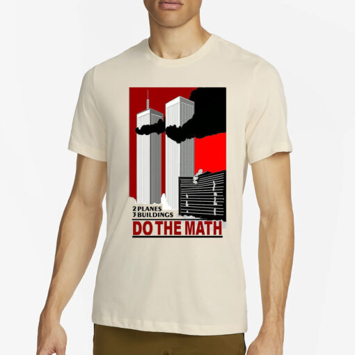 2 Planes 3 Buildings Do The Math T-Shirt2