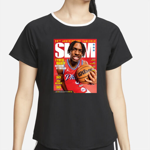 30Th Anniversary Take Over Slam 248 Tyrese Maxey Catch Me If You Can T Shirt2