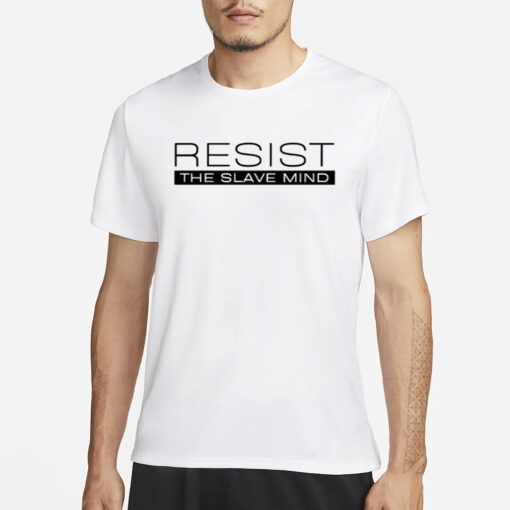 Ambition-Realized Resist The Slave Mind Andrew Tate T-Shirt3