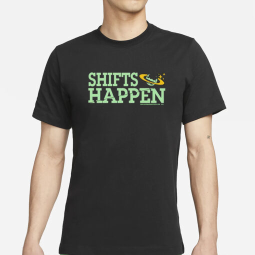 Antoni Porowski Shifts Happen Shirt2