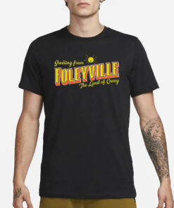 Are You Garbage Greetings From Foleyville The Land Of Crazy T-Shirt1