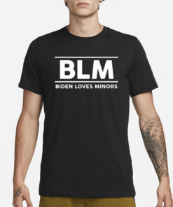 BLM Biden Loves Minors T-Shirt3