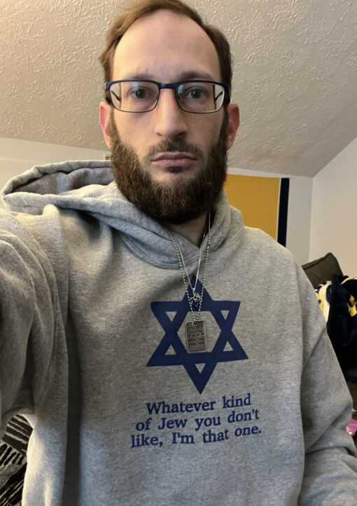 Ben Gold Whatever Kind Of Jew You Don’t Like I’m That One T-Shirt