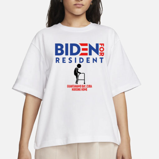 Biden For Resident At Guantanamo Bay Nursing Home New T-Shirt