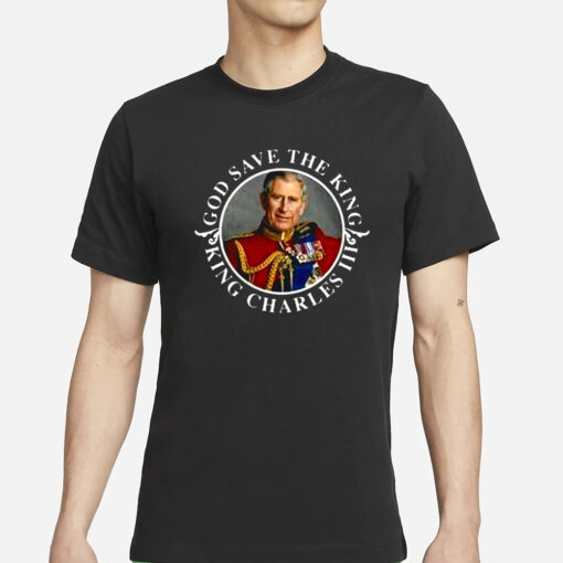 Charles Iii King God Save The King T-Shirts