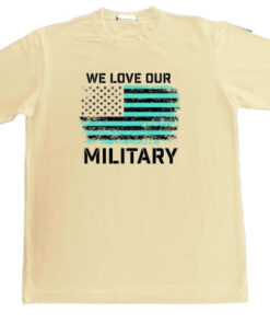 Clam Yours Today Nikki Haley we Love Our Military T-Shirt