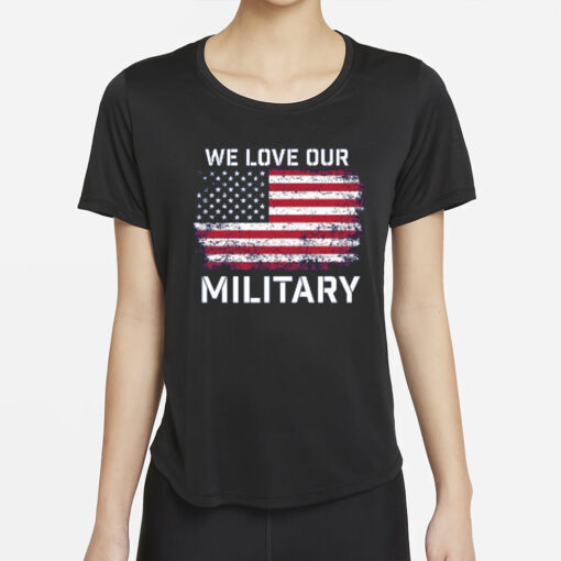 Clam Yours Today Nikki Haley we Love Our Military T-Shirt1