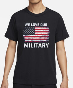 Clam Yours Today Nikki Haley we Love Our Military T-Shirt2