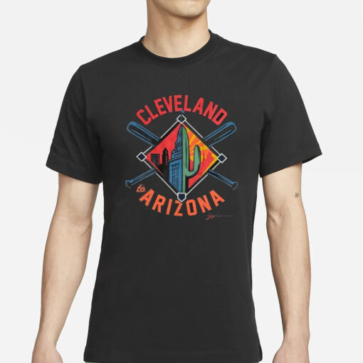 Cleveland To Arizona Spring Into Baseball T-Shirt