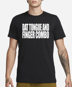 Clubgodzilla Dat Tongue And Finger Combo T-Shirt1