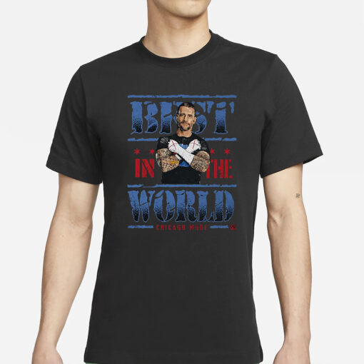 Cm Punk 500 Level Best In The World Chicago Made T Shirts