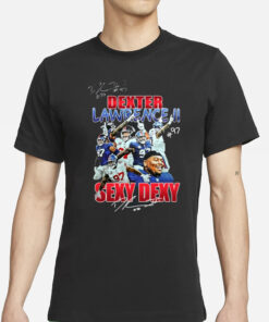 Dexter Lawrence Ii #97 Sexy Dexy T-Shirts