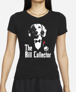 Dippytees Dog The Bill Godfather T-Shirts