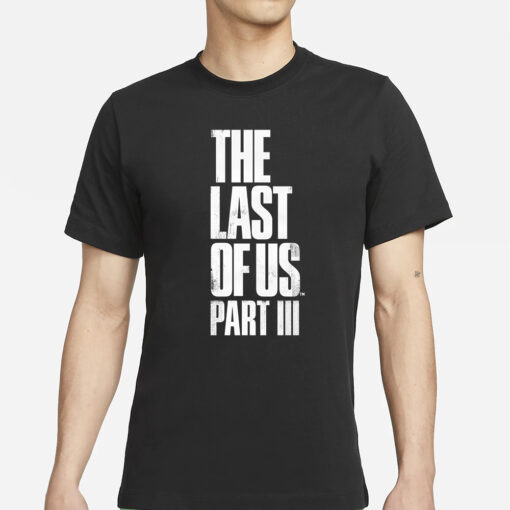 DomTheBomb The Last of Us Part 3 T-Shirt