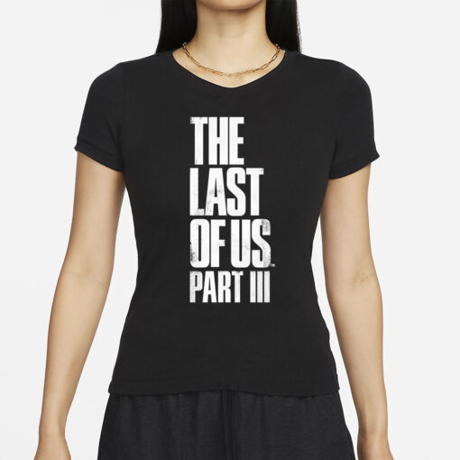 DomTheBomb The Last of Us Part 3 T-Shirts