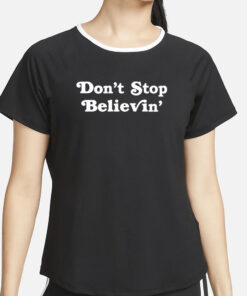 Don’T Stop Believin’ Det T-Shirt2