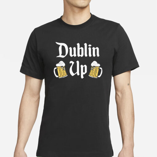 Dublin Up St Patrick’s Day T-Shirts