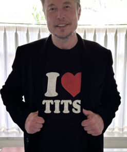 Elon Musk I Love Tits T-Shirt