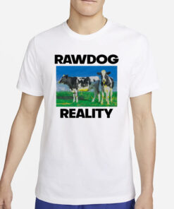 Findsleeptees Rawdog Reality T-Shirt2