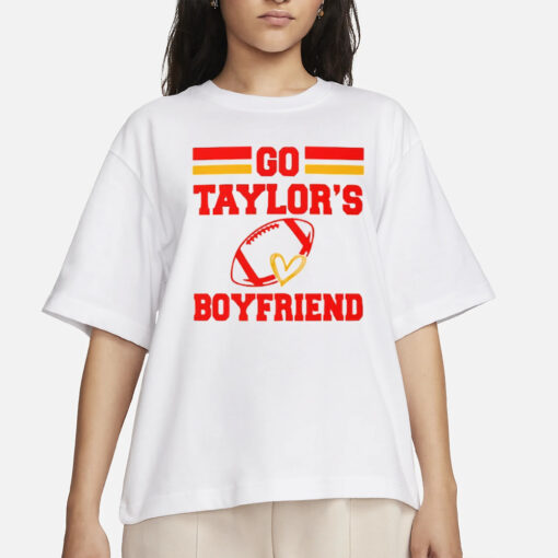 Go Taylor's Boyfriend Unisex T-Shirt