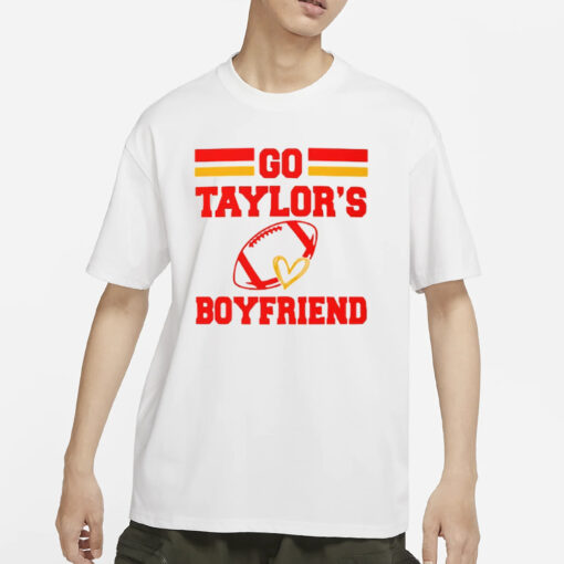 Go Taylor's Boyfriend Unisex T-Shirts