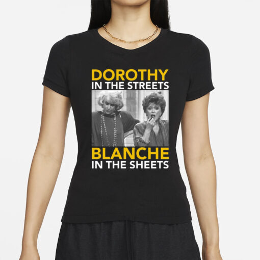 Golden Girls Dorothy In The Streets Blanche In the Sheets T-Shirt