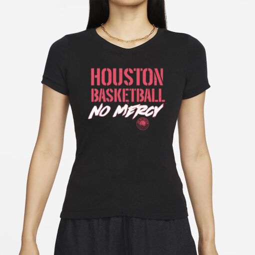 Houston Basket Ball No Mercy T-Shirt