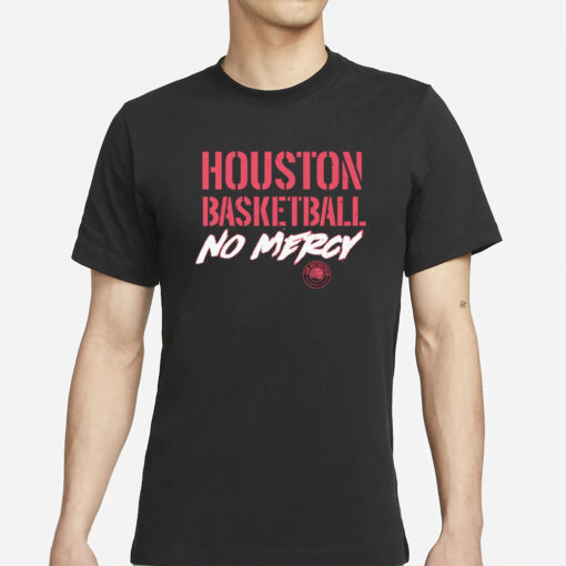 Houston Basket Ball No Mercy T-Shirts