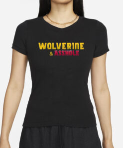 Hugh Jackman Wolverine & Asshole T-Shirts