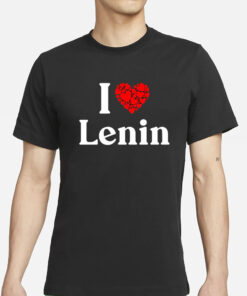 I Love Lenin T-Shirts