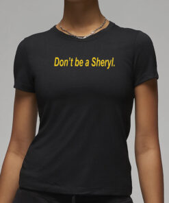 Iowa Hawkeye Don’t Be A Sheryl T-Shirt6