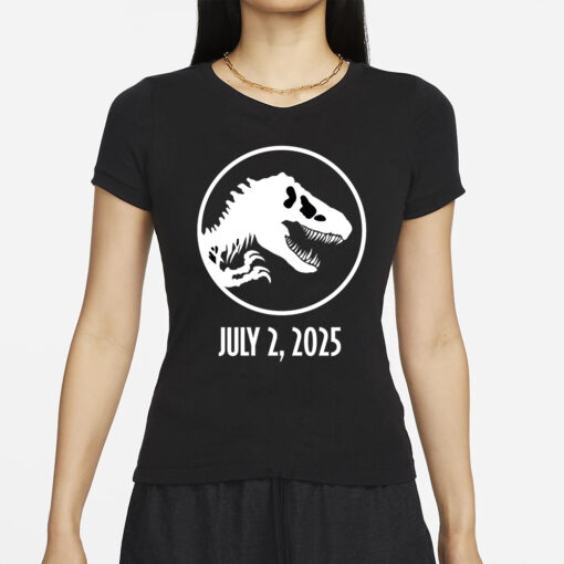 Jurassic World July 2, 2025 T-Shirt