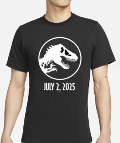 Jurassic World July 2, 2025 T-Shirts