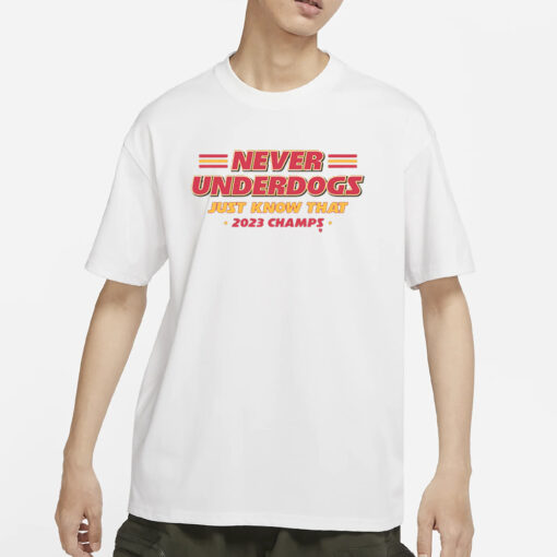 KANSAS CITY NEVER UNDERDOGS T-SHIRTS