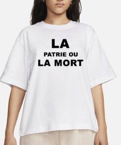 La Patrie Ou La Mort T-Shirts