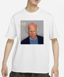 Larry David Fulton County Trump Mugshot T-Shirt