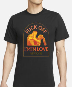 Manyeyesmusic Fuck Off I'm In Love Many Eyes T-Shirt