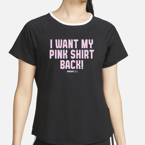 Mean Girls Mad Engine I Want My Pink Shirt Back Graphic T Shirt4