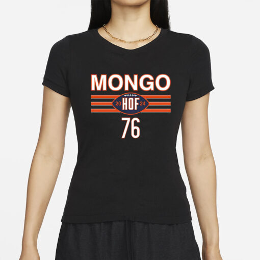 Mongo Is A Hall Of Famer T-Shirts