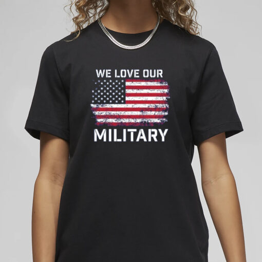 Nikki Haley we Love Our Military 2024 T-Shirt2