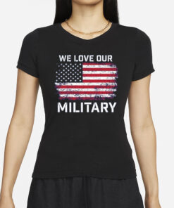 Nikki Haley we Love Our Military T-Shirt2