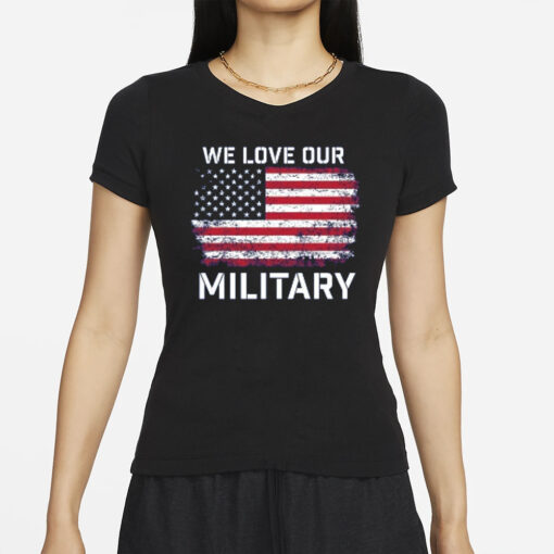 Nikki Haley we Love Our Military T-Shirt2