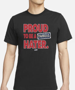 Proud To Be A Yankees Hater T-Shirt For Boston Baseball Fanss