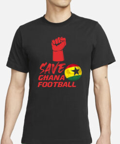 Save Ghana Football T-Shirt