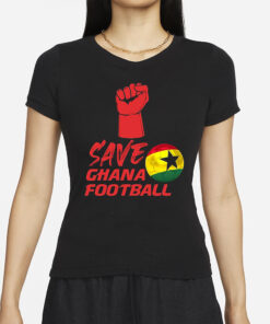 Save Ghana Football T-Shirts