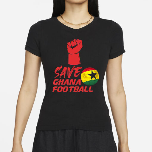 Save Ghana Football T-Shirts