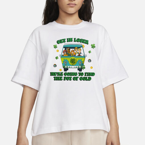 Scooby-Doo Get In Loser Were Going To Find The Pot Of Cold T Shirt